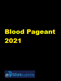 دانلود کامل زیرنویس فارسی فیلم Blood Pageant 2021