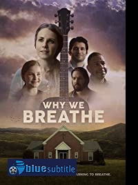 دانلود کامل زیرنویس فارسی فیلم Why We Breathe 2020