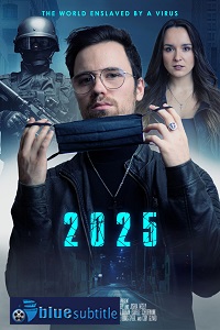 دانلود کامل زیرنویس فارسی فیلم 2025The World enslaved by a Virus