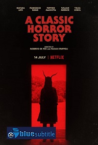 دانلود کامل زیرنویس فارسی فیلم A Classic Horror Story 2021