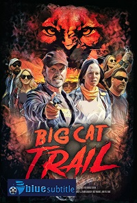 دانلود کامل زیرنویس فارسی فیلم Big Cat Trail 2021