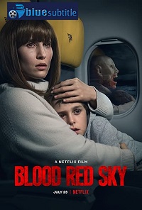 دانلود کامل زیرنویس فارسی فیلم Blood Red Sky 2021