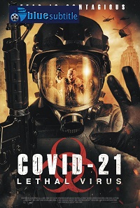 دانلود کامل زیرنویس فارسی فیلم COVID-21: Lethal Virus 2021