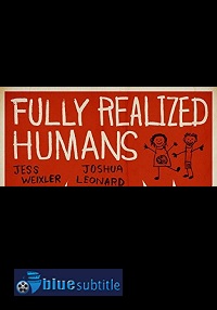 دانلود کامل زیرنویس فارسی فیلم Fully Realized Humans 2020