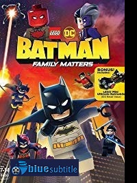 دانلود کامل زیرنویس فارسی انیمیشن LEGO DC Batman: Family Matters 2019
