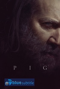 دانلود کامل زیرنویس فارسی فیلم Pig 2021