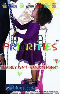 دانلود کامل زیرنویس فارسی فیلم Priorities Chapter One: Money Isn’t Everything 2019