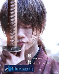دانلود کامل زیرنویس فارسی فیلم Rurouni Kenshin: Final Chapter Part II – The Beginning 2021