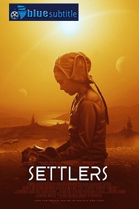 دانلود کامل زیرنویس فارسی فیلم Settlers 2021