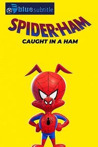 دانلود کامل زیرنویس فارسی انیمیشن Spider-Ham: Caught in a Ham 2019