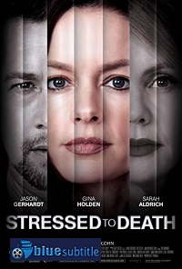 دانلود کامل زیرنویس فارسی فیلم Stressed to Death 2019