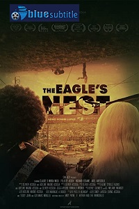 دانلود کامل زیرنویس فارسی فیلم The Eagle’s Nest 2020