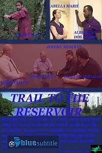 دانلود کامل زیرنویس فارسی فیلم Trail to the Reservoir 2020
