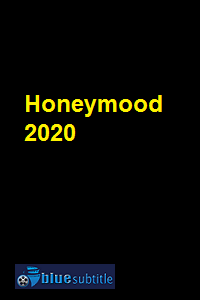 دانلود کامل زیرنویس فارسی فیلم Honeymood 2020