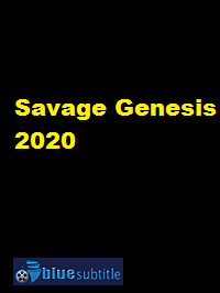 دانلود کامل زیرنویس فارسی فیلم Savage Genesis 2020