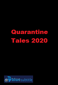 دانلود کامل زیرنویس فارسی فیلم Quarantine Tales 2020