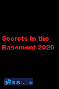 دانلود کامل زیرنویس فارسی فیلم Secrets in the Basement 2020