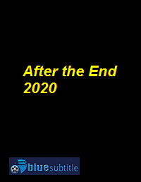 دانلود کامل زیرنویس فارسی فیلم After the End 2020