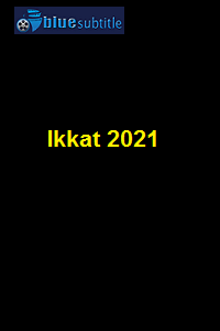 دانلود کامل زیرنویس فارسی فیلم Ikkat 2021