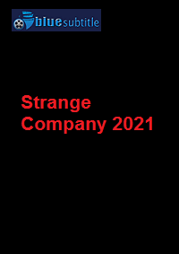 دانلود کامل زیرنویس فارسی فیلم Strange Company 2021
