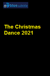 دانلود کامل زیرنویس فارسی فیلم The Christmas Dance 2021