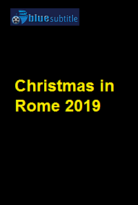 دانلود کامل زیرنویس فارسی فیلم Christmas in Rome 2019