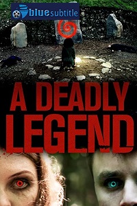 دانلود کامل زیرنویس فارسی فیلم A Deadly Legend 2020