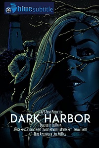 دانلود کامل زیرنویس فارسی فیلم Dark Harbor 2019