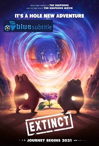 دانلود کامل زیرنویس فارسی انیمیشن Extinct 2021
