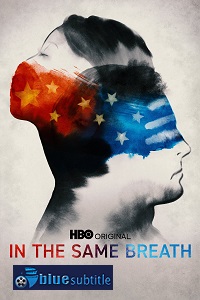 دانلود کامل زیرنویس فارسی مستند In the Same Breath 2021
