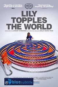 دانلود کامل زیرنویس فارسی مستند Lily Topples the World 2021