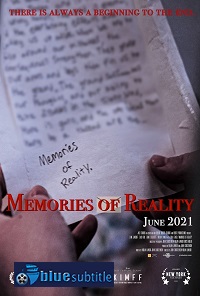 دانلود کامل زیرنویس فارسی فیلم Memories of Reality 2021
