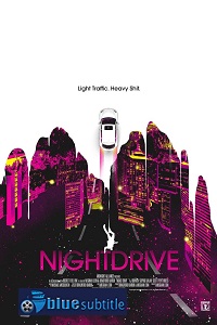 دانلود کامل زیرنویس فارسی فیلم Night Drive 2021