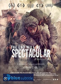 دانلود کامل زیرنویس فارسی فیلم The End Will Be Spectacular 2019