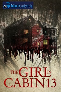 دانلود کامل زیرنویس فارسی فیلم The Girl in Cabin 13 2021