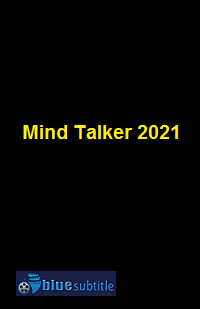 دانلود کامل زیرنویس فارسی فیلم Mind Talker 2021
