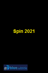 دانلود کامل زیرنویس فارسی فیلم Spin 2021