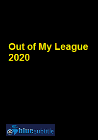دانلود کامل زیرنویس فارسی فیلم Out of My League 2020
