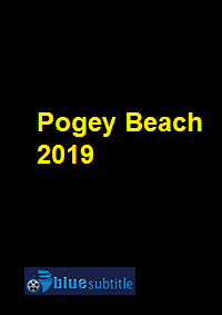 دانلود کامل زیرنویس فارسی فیلم Pogey Beach 2019