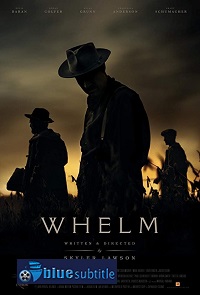 دانلود کامل زیرنویس فارسی فیلم Whelm 2019