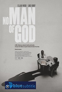 دانلود کامل زیرنویس فارسی فیلم No Man of God 2021