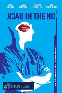 دانلود کامل زیرنویس فارسی فیلم Back in the No 2021