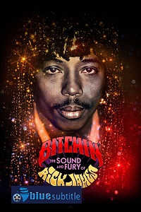 دانلود کامل زیرنویس فارسی مستند Bitchin’: The Sound and Fury of Rick James 2021