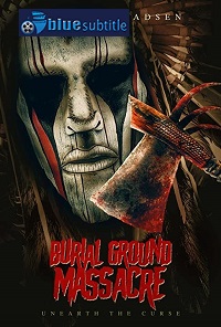 دانلود کامل زیرنویس فارسی فیلم Burial Ground Massacre 2021