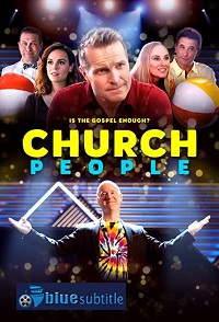 دانلود کامل زیرنویس فارسی فیلم Church People 2021