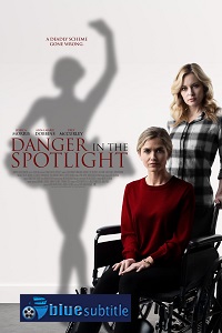 دانلود کامل زیرنویس فارسی فیلم Danger in the Spotlight 2021