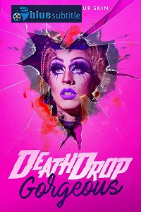 دانلود کامل زیرنویس فارسی فیلم Death Drop Gorgeous 2020