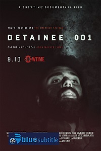 دانلود کامل زیرنویس فارسی مستند Detainee 001 2021
