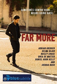 دانلود کامل زیرنویس فارسی فیلم Far More 2021