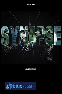 دانلود کامل زیرنویس فارسی فیلم Synapse 2021